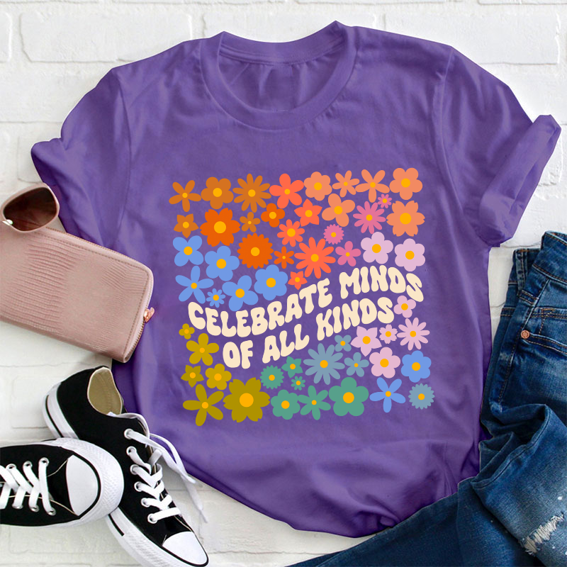 Celebrate Minds Of All Kinds Teacher T-Shirt