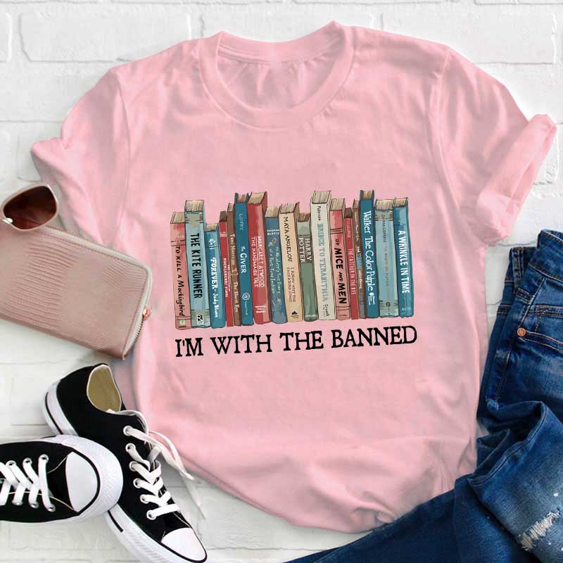 I'm With The Banned Teacher T-Shirt