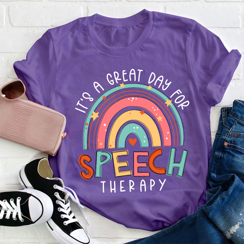 It's A Great Day For Speech Therapy Teacher T-Shirt