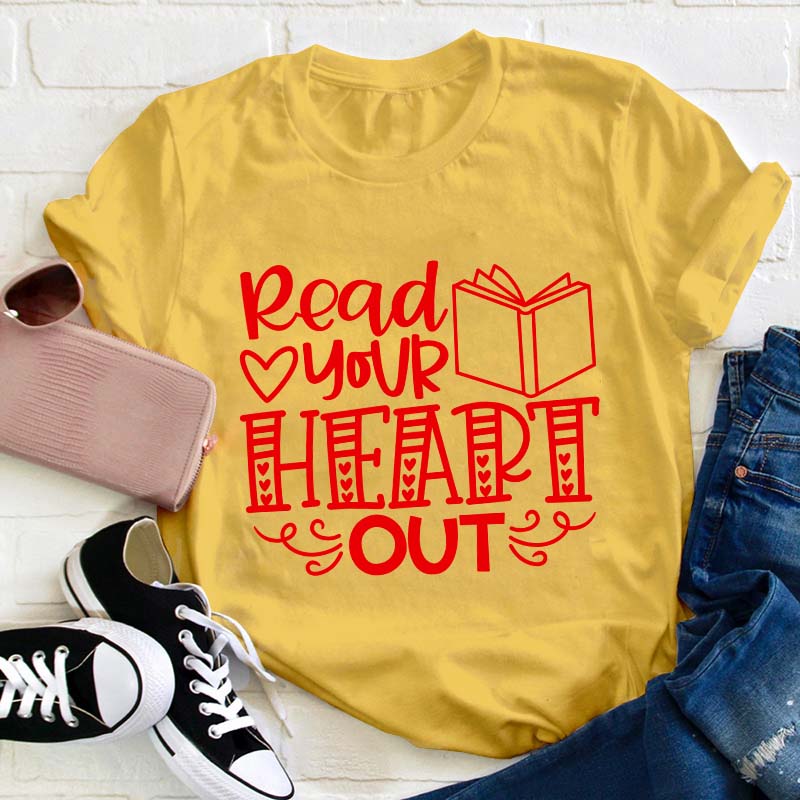 Read Your Heart Out Teacher T-Shirt