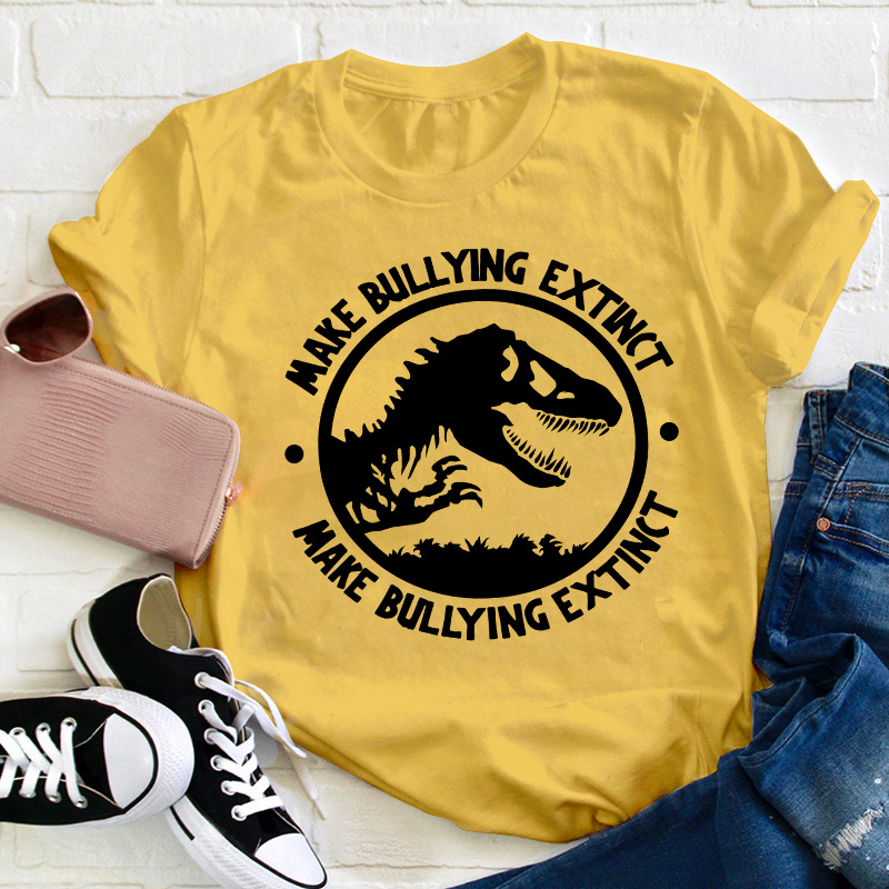 Make Bullying Extinct Teacher T-Shirt