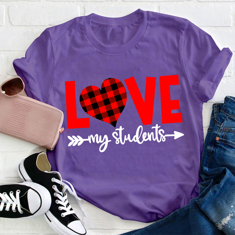 Love My Students Teacher T-Shirt