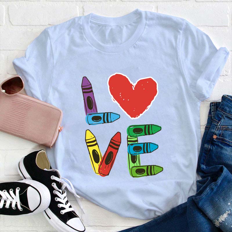 Colored Crayons Love Teacher T-Shirt