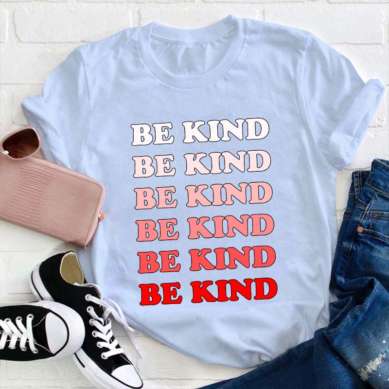 Be Kind Teacher T-Shirt
