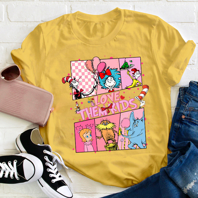Love Them Kids Teacher T-Shirt