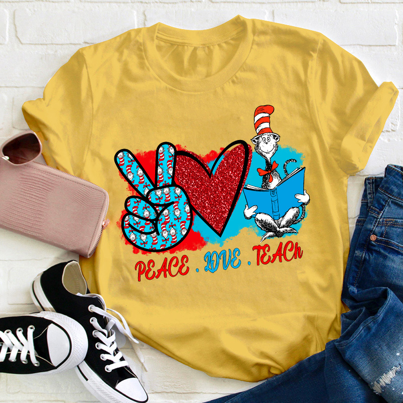 Peace Love Teach Teacher T-Shirt