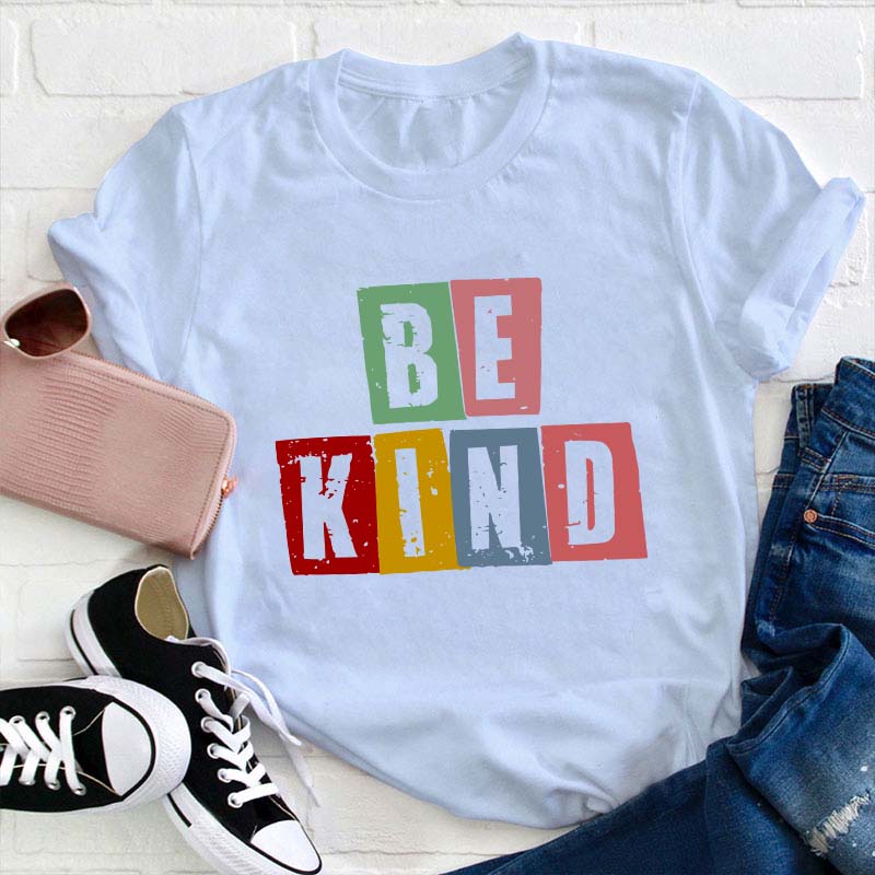 Be Kind Teacher T-Shirt