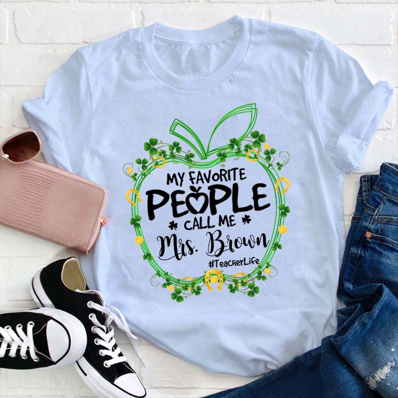 Personalized Apple My Favorite People Call Me Teacher Teacher T-Shirt