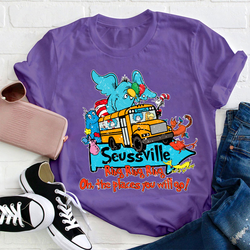 Ring Ring Ring Oh The Places You'll Go Teacher T-Shirt