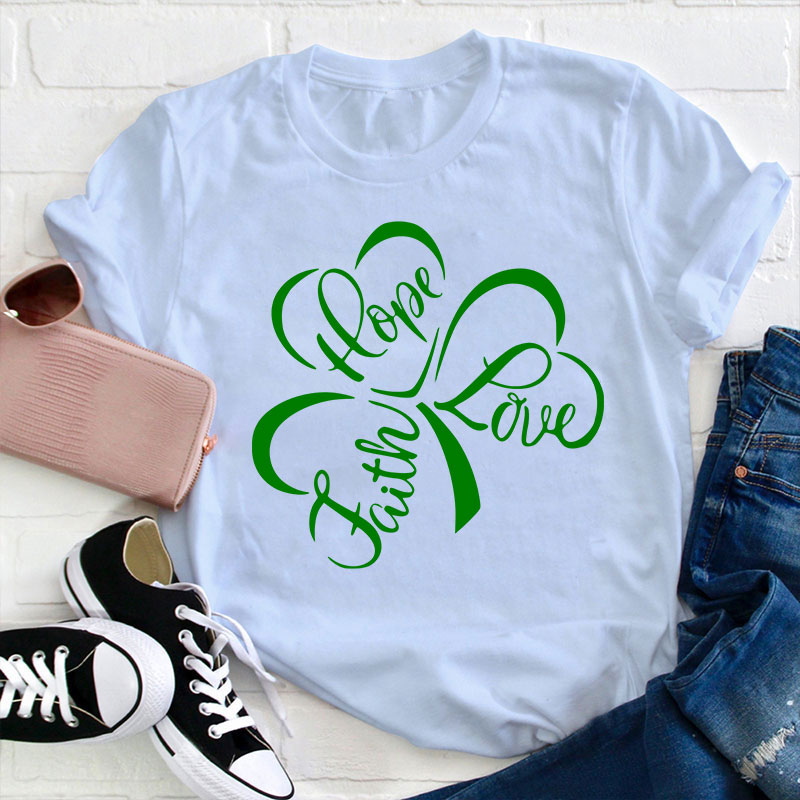 Hope Love Faith Teacher T-Shirt