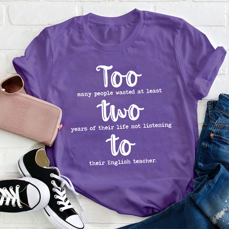 Too Two To Grammar Teacher T-Shirt
