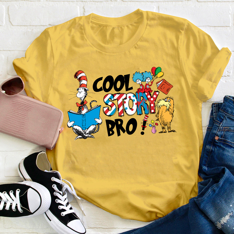 Cool Story Bro Teacher T-Shirt