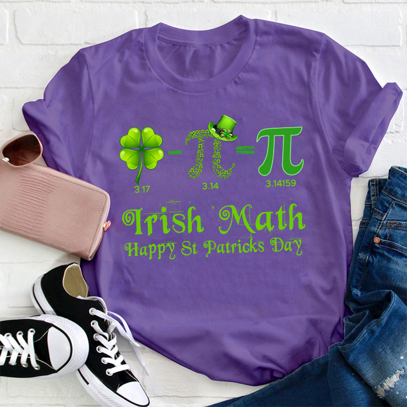 Irish Math Happy St Patricks Day Teacher T-Shirt