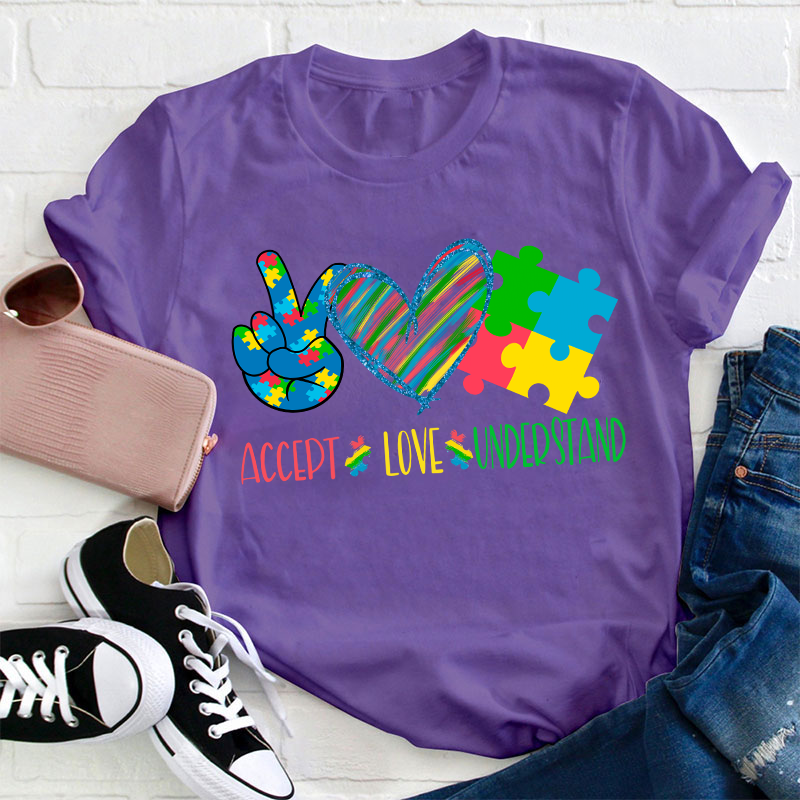 Accept Love Understand Care Teacher T-Shirt