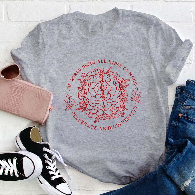 The World Need All Kinds Of Minds Teacher T-Shirt