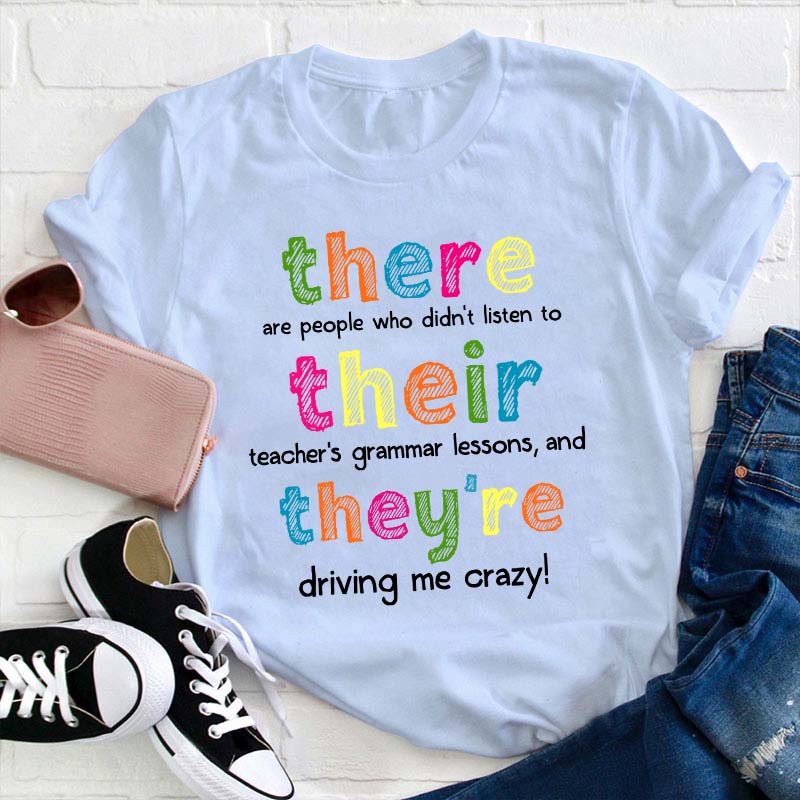 There Their They're Teacher T-Shirt