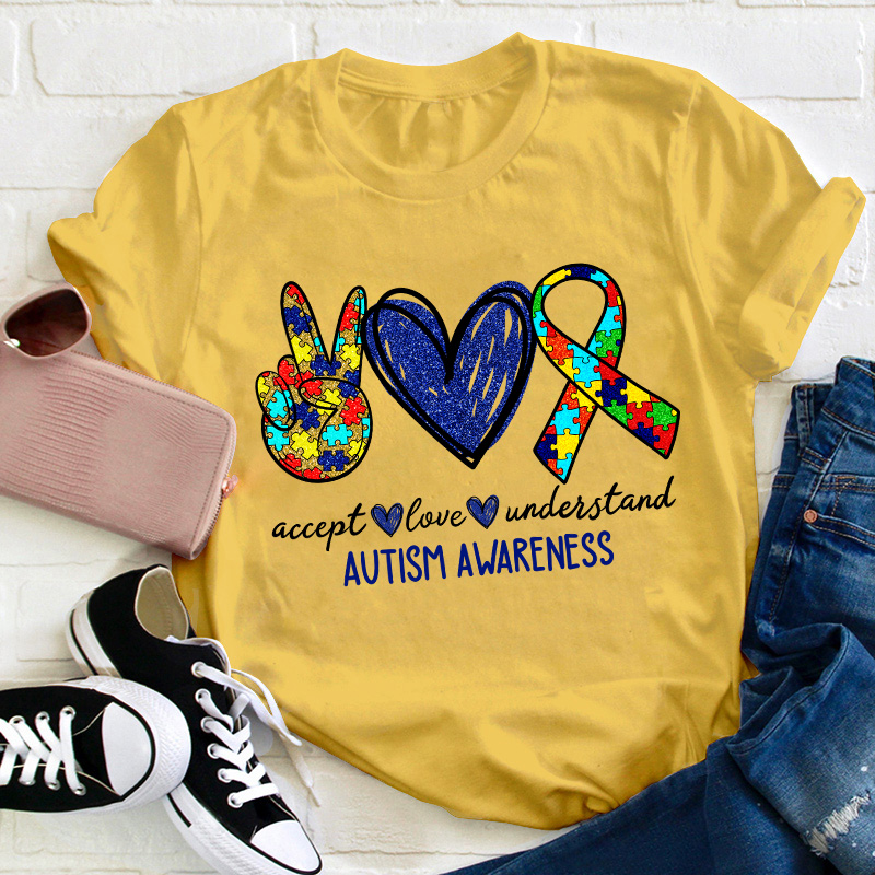 Teach Accept Understand Love Autism Awareness Teacher T-Shirt