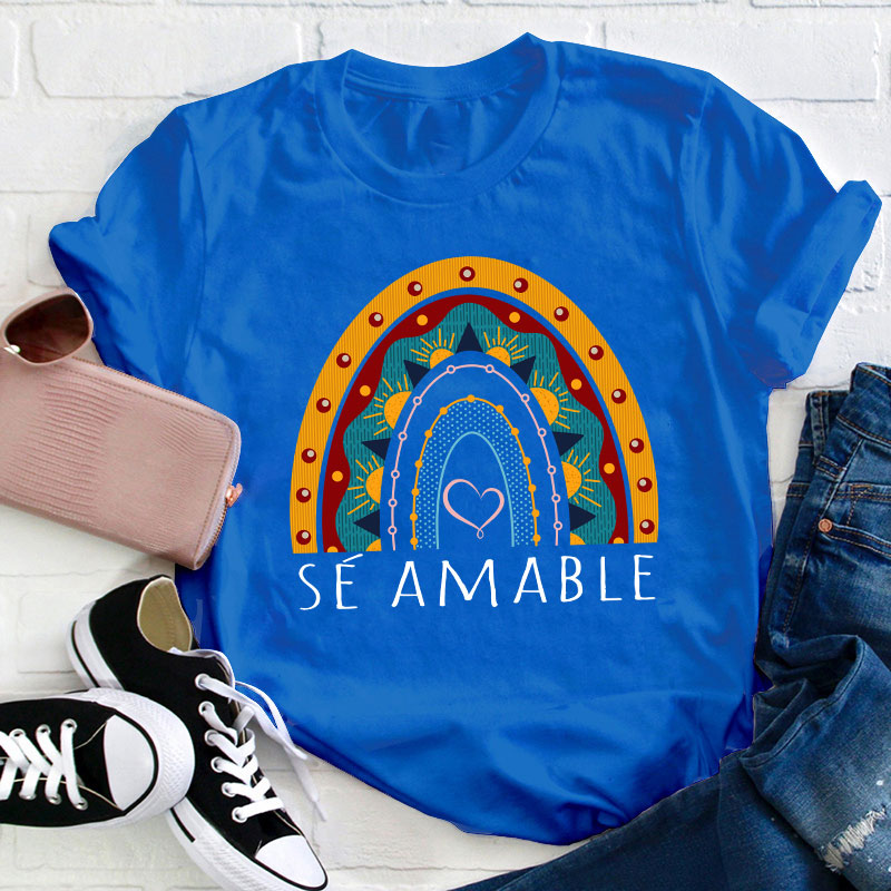 Sé Amable Spanish Teacher T-Shirt