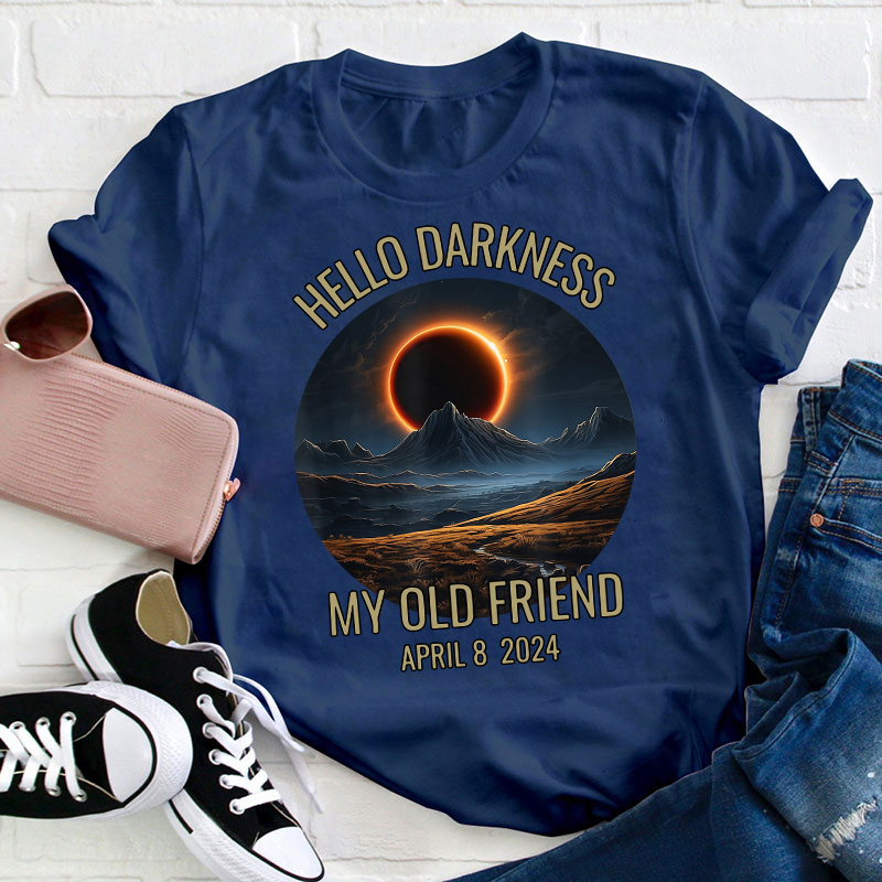 Hello Darkness My Old Friend Solar Eclipse Teacher T-Shirt