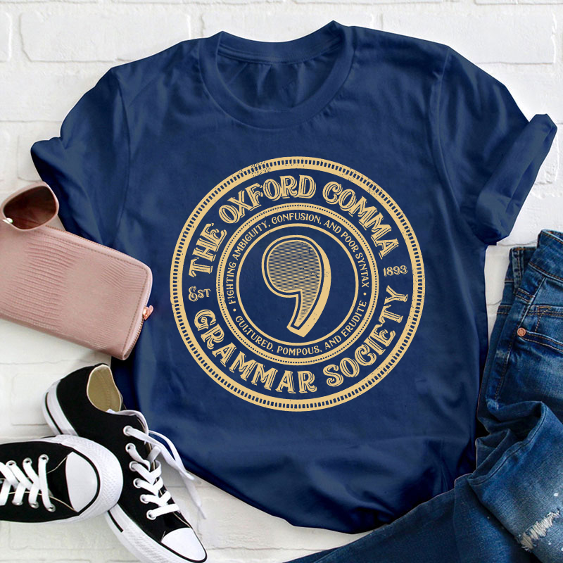 The Oxford Comma Grammar Society Teacher T-Shirt
