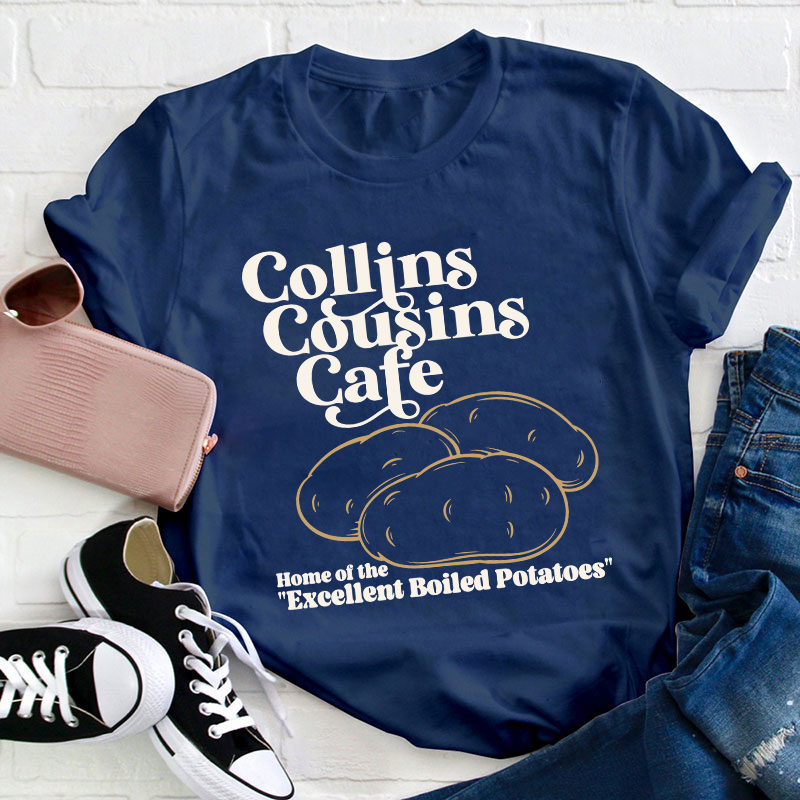 Collins Cousins Cafe Teacher T-Shirt
