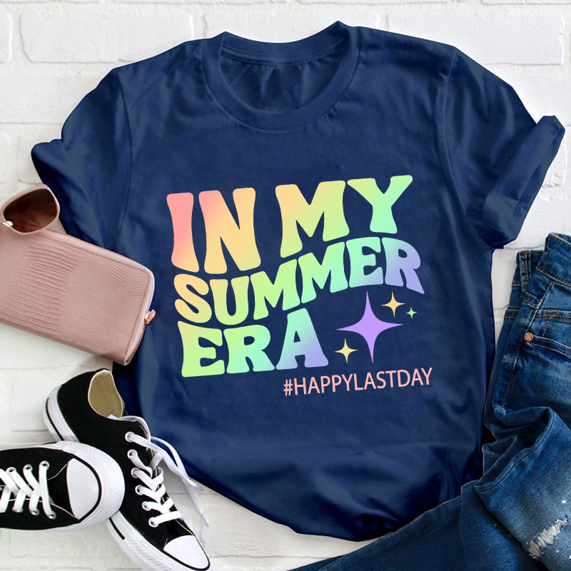 Happy Last Day In My Summer Era Teacher T-Shirt