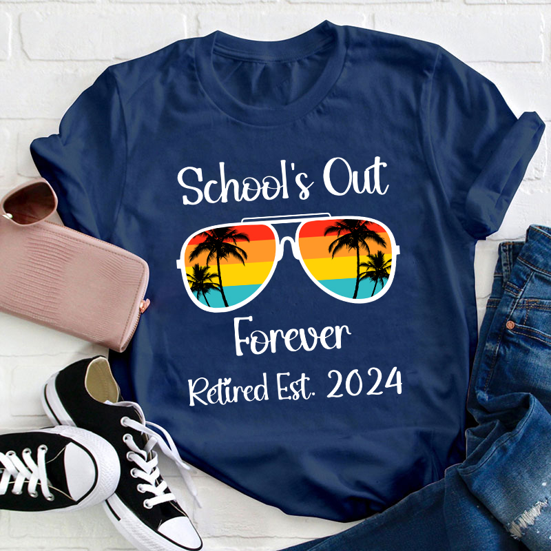 Personalized Retired Est School's Out Forever Teacher T-Shirt