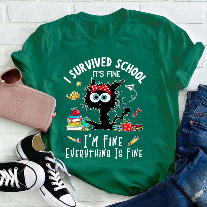 I'm Fine Everything Is Fine Teacher T-Shirt
