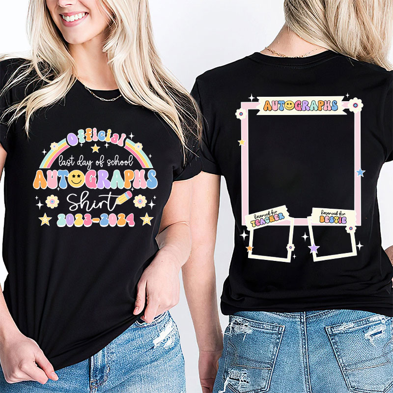Personalized Official Autograph Last Day Of School Teacher Two Sided T-Shirt