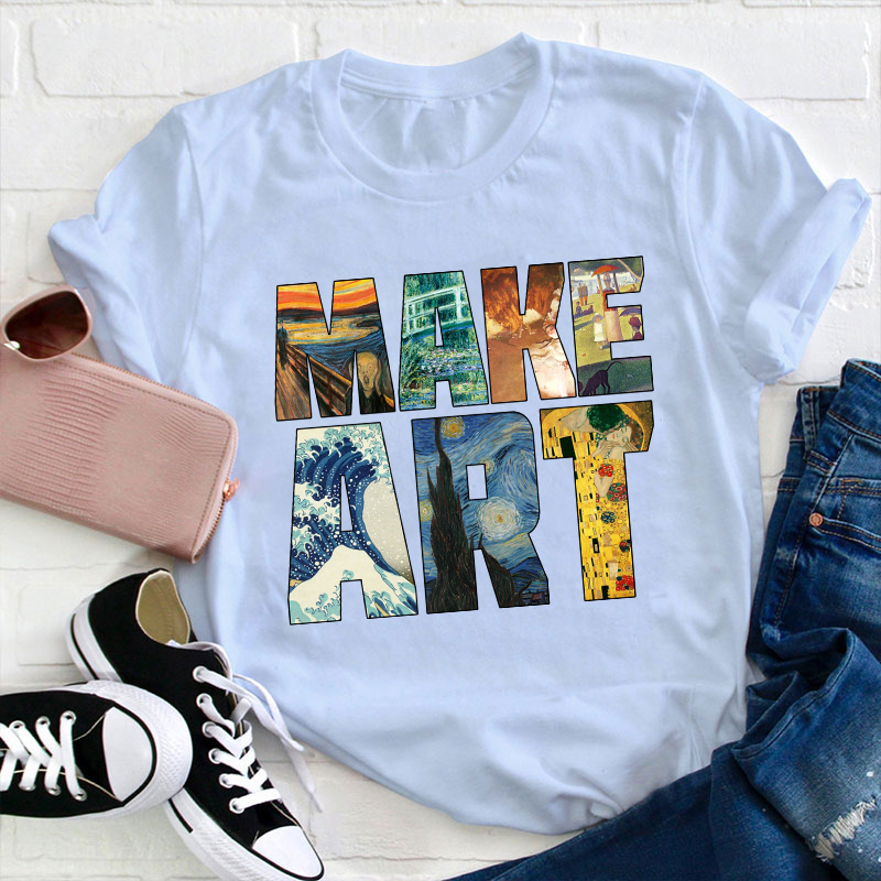 Make Art Teacher T-Shirt