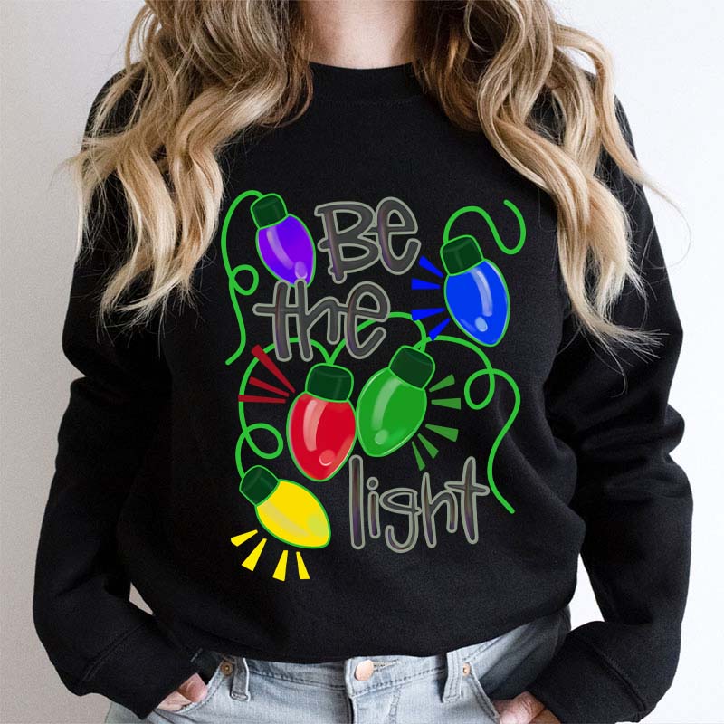Be The Light Teacher Sweatshirt