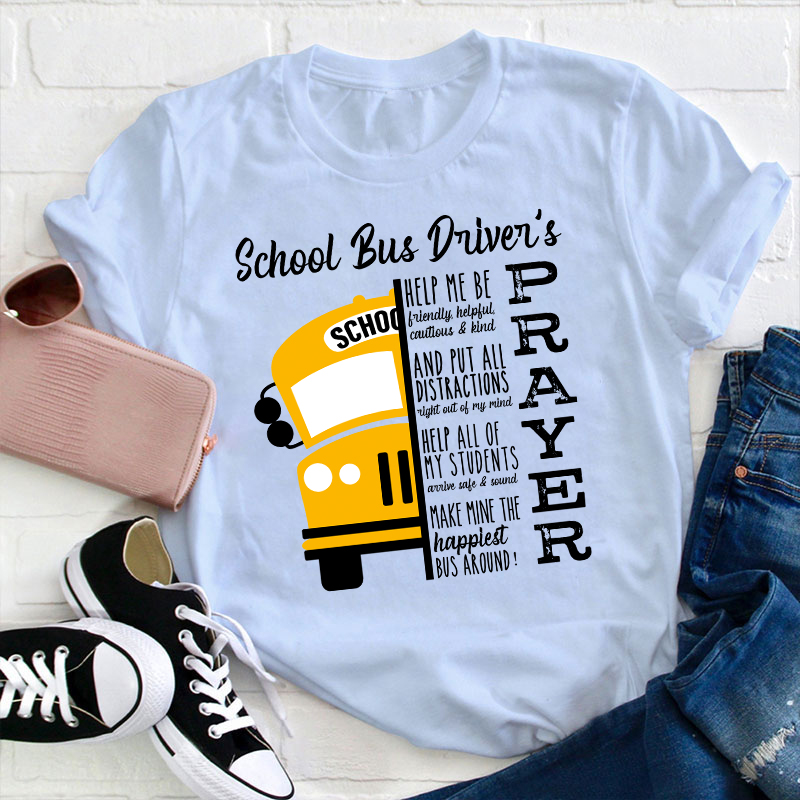 School Bus Driver’s Prayer Inspirational Quote Teacher T-Shirt