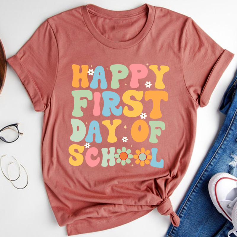 Back To School Happy First Day Of School Teacher T-Shirt