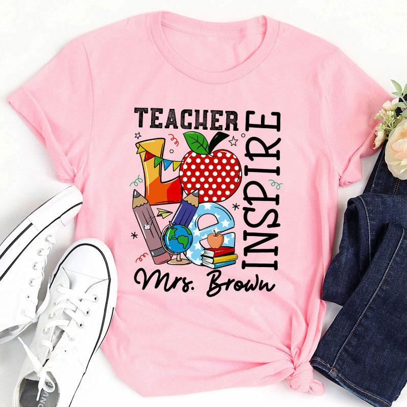 Personalized Alway Remember Teach Love Inspire Teacher T-Shirt