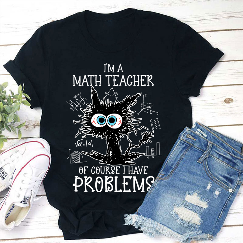 I'm A Math Teacher Exploding Cat Teacher T-Shirt