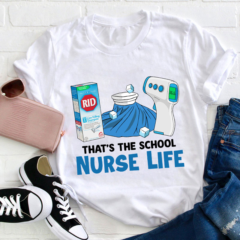 That's The School Nurse Life Nurse T-shirt Sale-Teachersgram