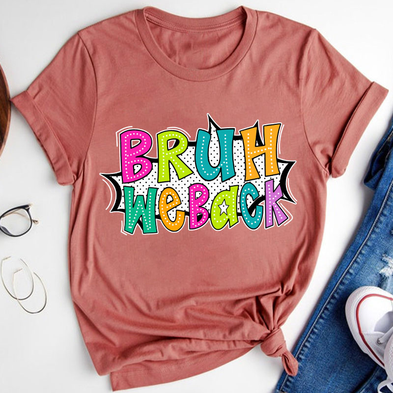 Exploding Dialog Bruh We Back Teacher T-Shirt