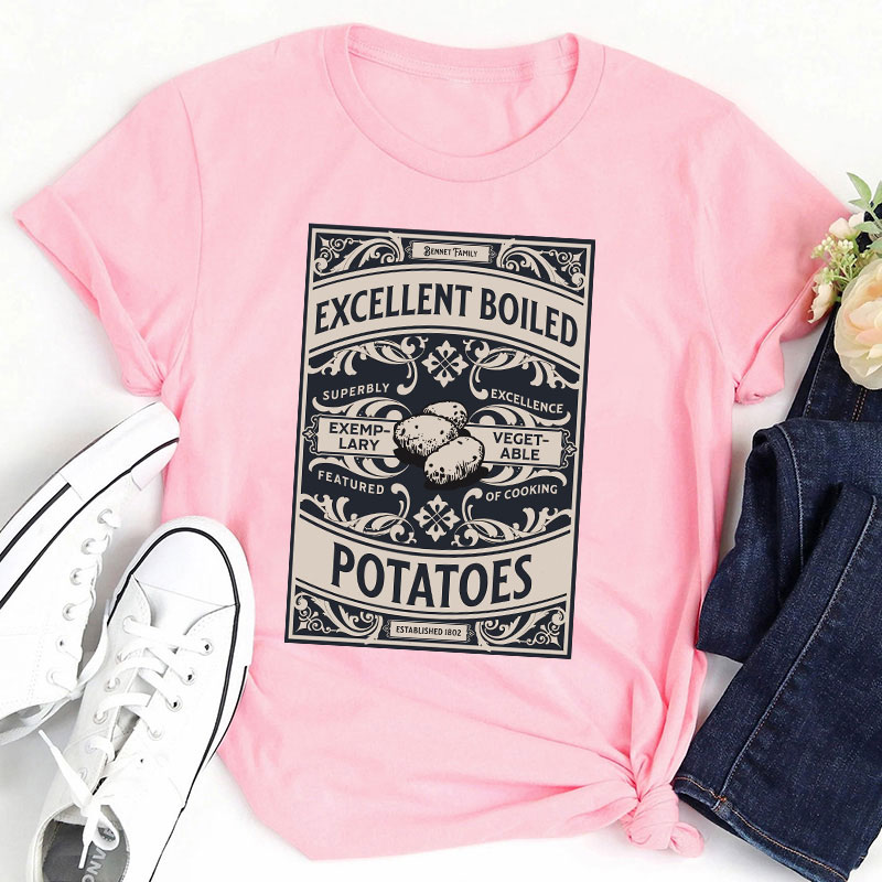 Excellent Boiled Potatoes Jane Austen Art Teacher T-Shirt