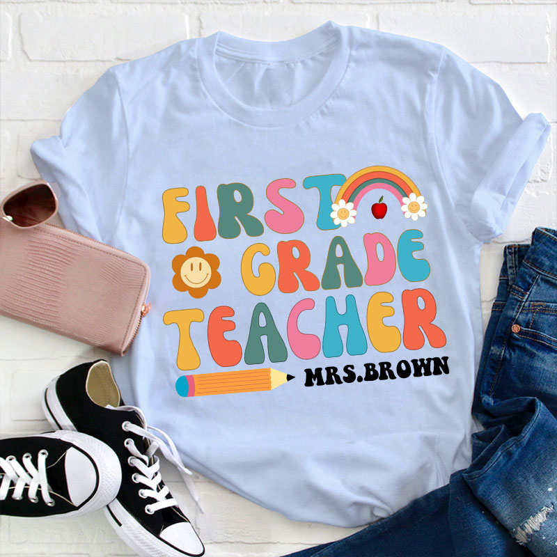 Personalized First Grade Teacher Teacher Name Letter T-Shirt