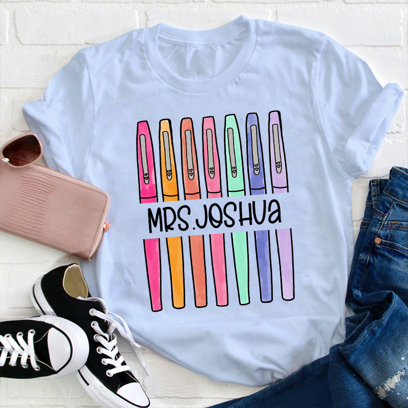 Personalized Colored Pens Teacher Name T-Shirt