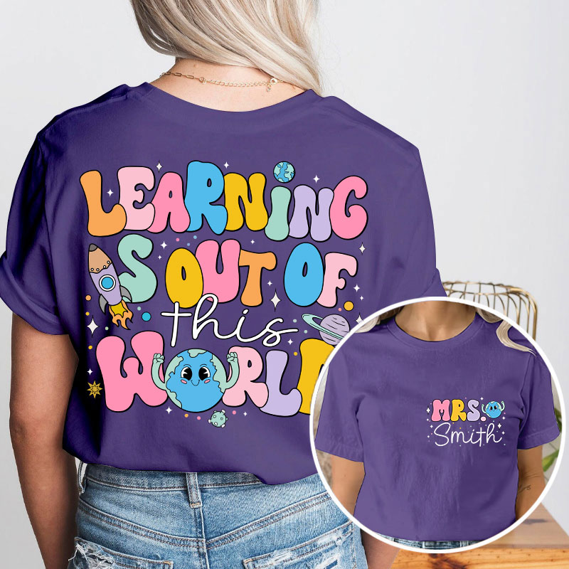Personalized Kiddo Learning Is Out Of This World Teacher Two Sided T-Shirt
