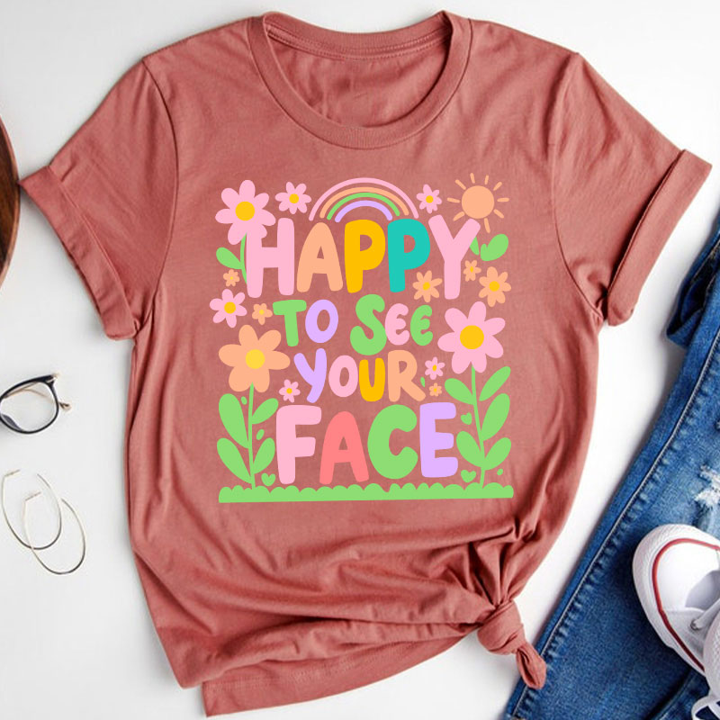 Cute Little Flower Tree Happy To See Your Face Teacher T-Shirt