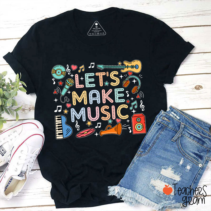Let's Make Music Cute Musical Instrument Icons Teacher T-Shirt