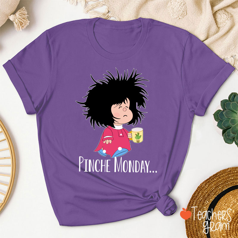 Pinche Monday Spanish Teacher T-Shirt
