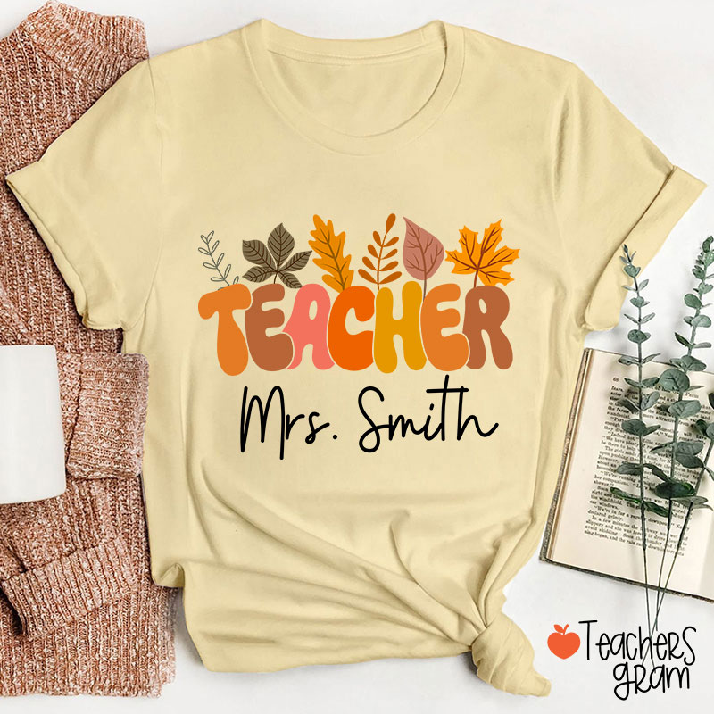 Personalized Name Autumn Leaves Teacher T-Shirt