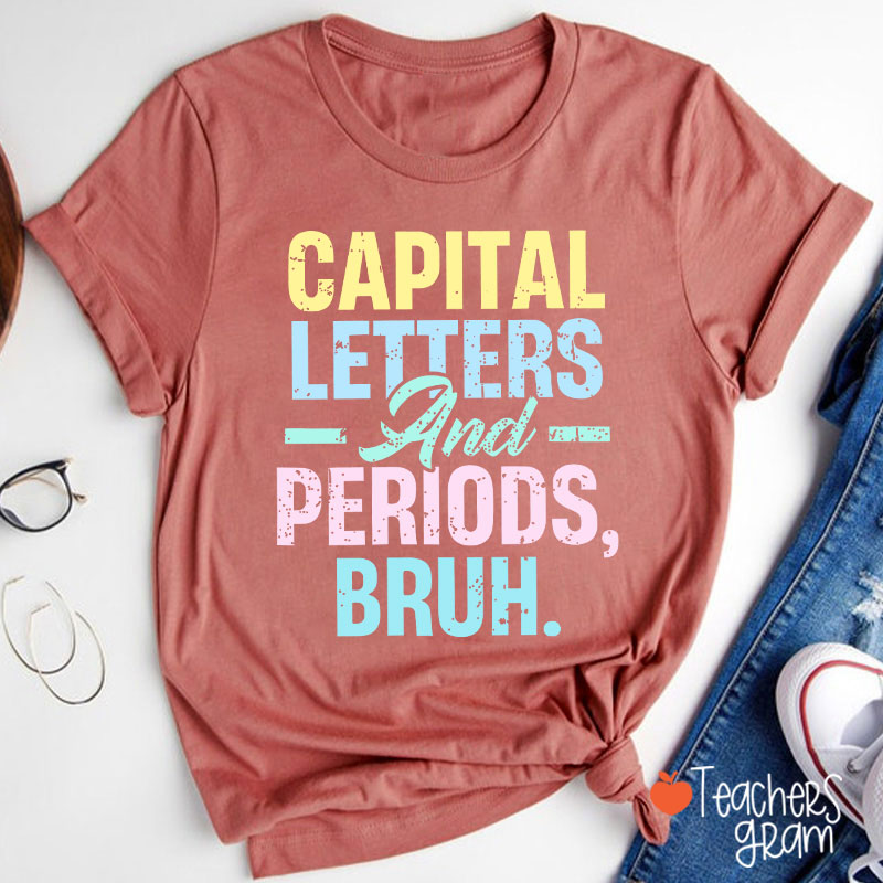 Retro Color Capital Letters And Periods Bruh Teacher T-Shirt