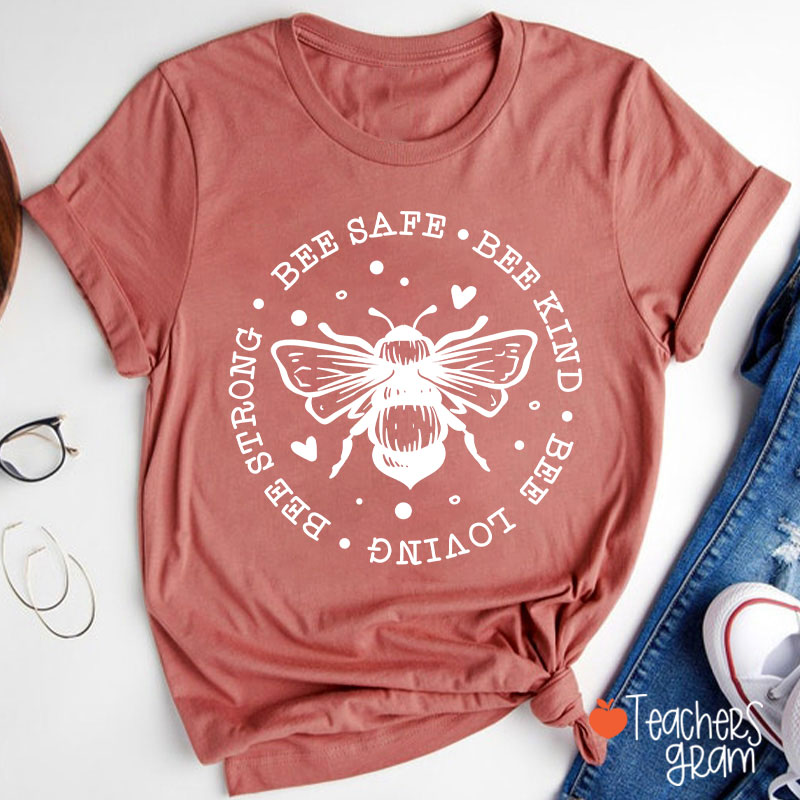 Bee Safe Bee Kind Bee Loving Teacher T-Shirt