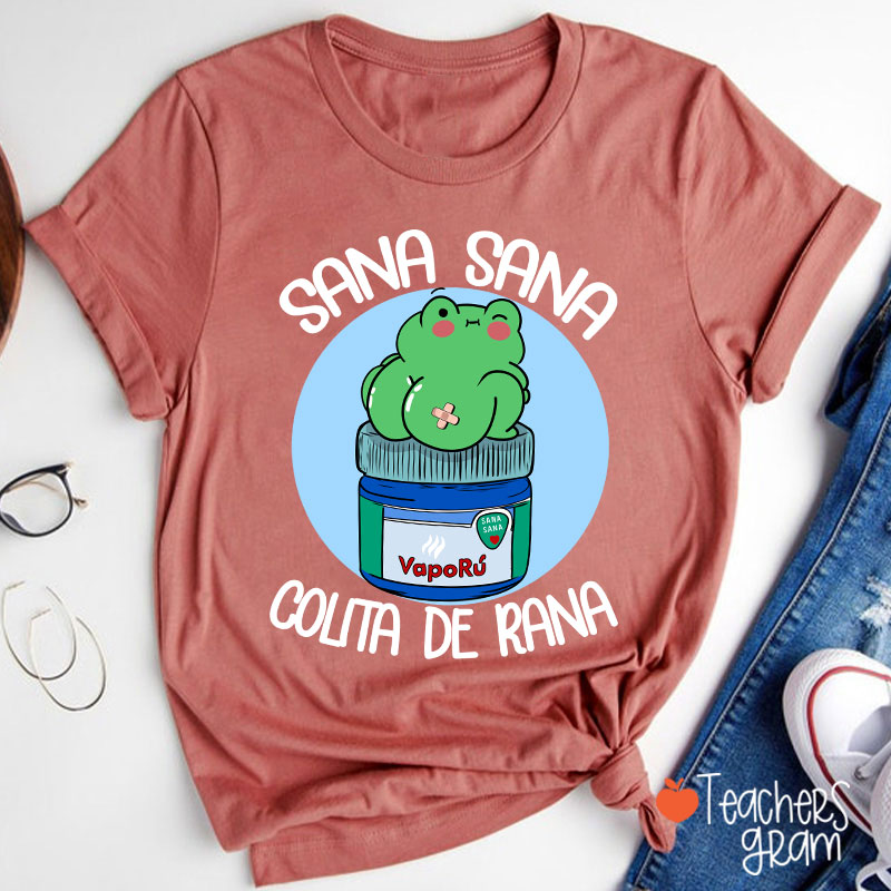 Sana Sana Colita De Rana Spanish Teacher T-Shirt