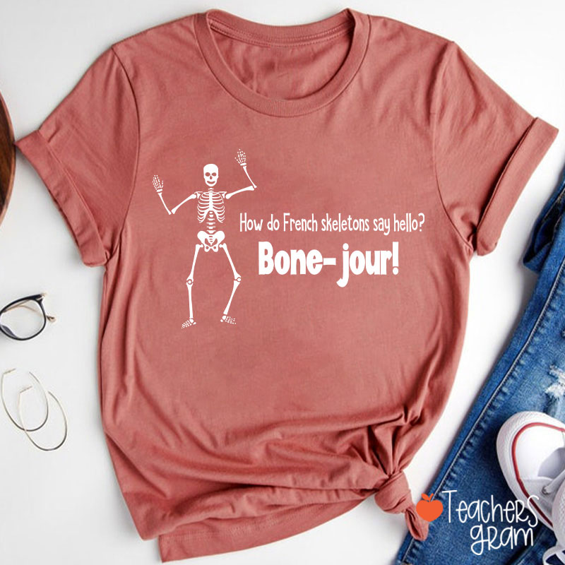 Bone Jour French Teacher T-Shirt