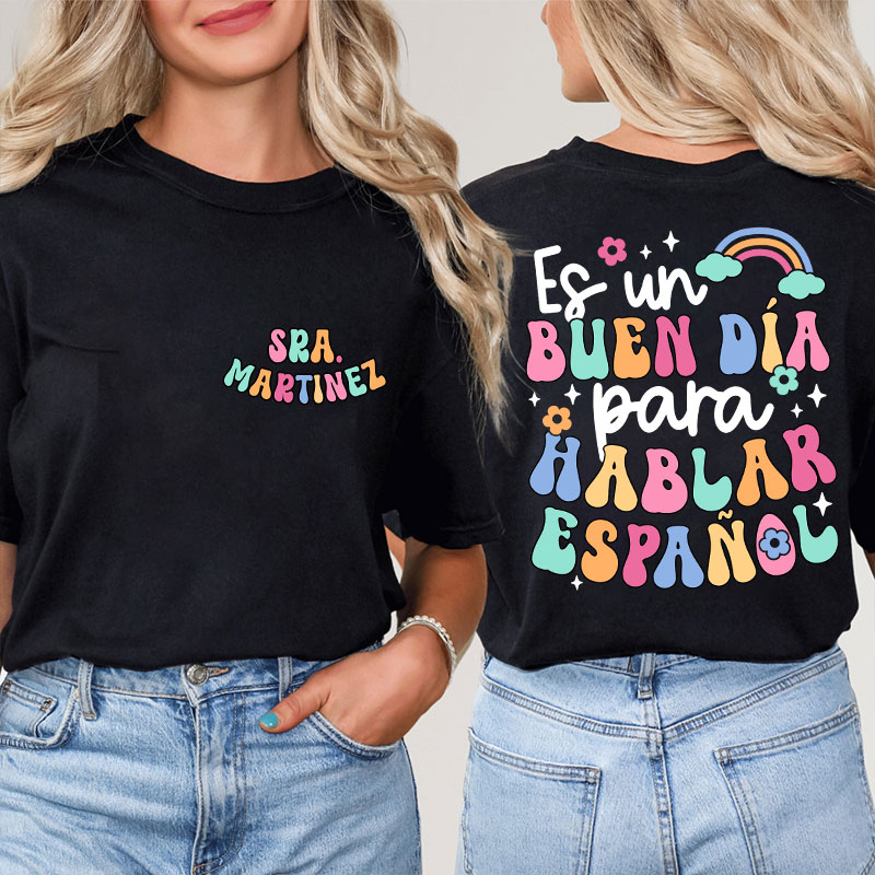 Personalized Es Un Buen Día Para Hablar Español Spanish Teacher Two Sided T-Shirt Sale-Teachersgram